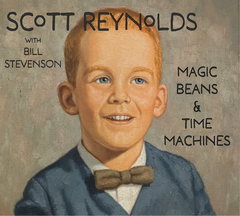 Scott Reynolds - Magic Beans & Time Machines (CD)